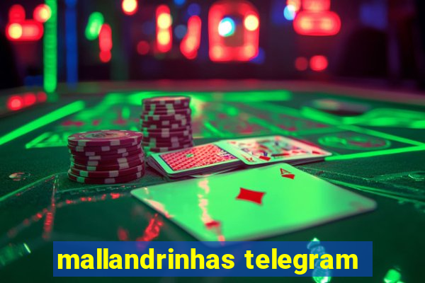 mallandrinhas telegram